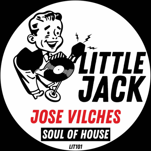 Jose Vilches - Soul Of House [LIT101]